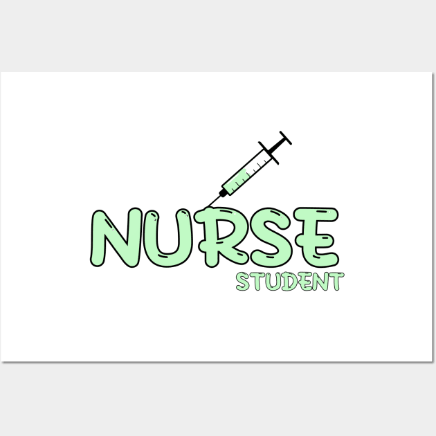 Nurse Student Green Wall Art by MedicineIsHard